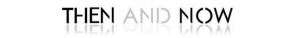THEN AND NOW Logo